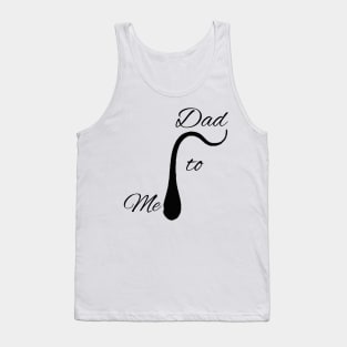 Dad to Me T-Shirt Mens to Daddy for Fathers Day Tank Top